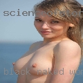 Black naked woman wants